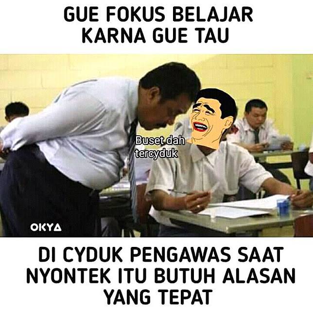 10 Meme Kocak Yang Nyindir Kelakuan Pelajar Saat Ujian Sekolah