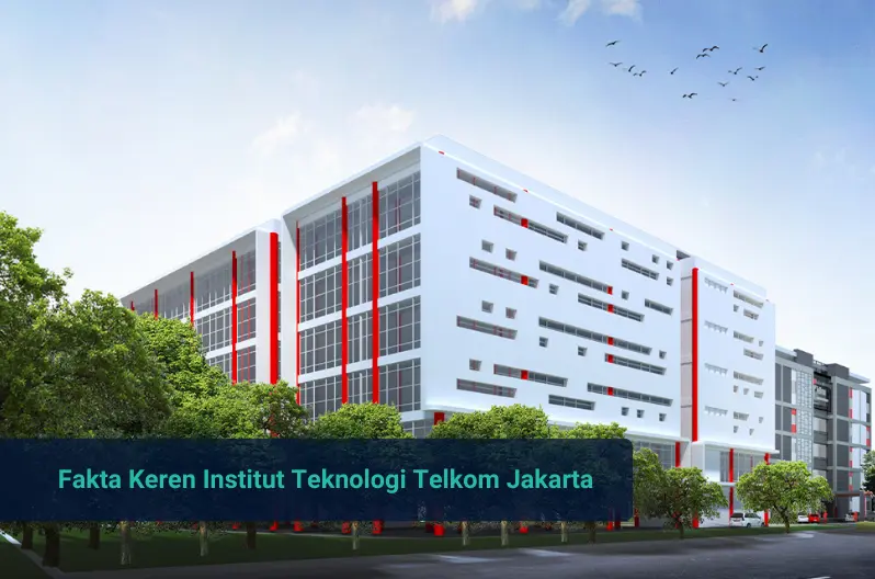 10 Fakta Keren Tentang Institut Teknologi Telkom Jakarta