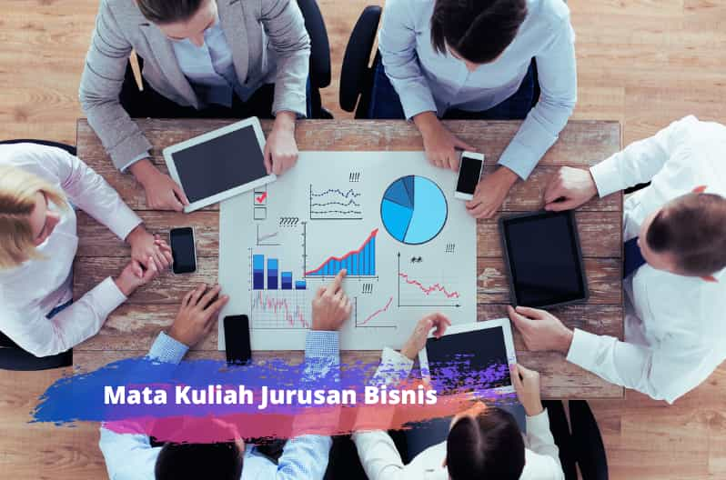 Daftar Mata Kuliah Jurusan Bisnis, Cek Selengkapnya!