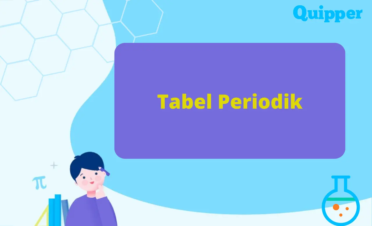 Pengertian Tabel Periodik, Struktur, Jenis dan Cara Menentukannya