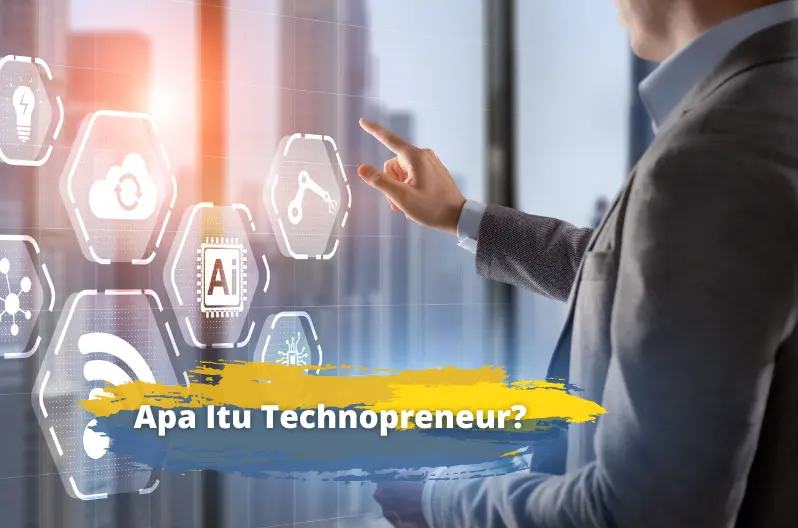 apa itu technopreneur