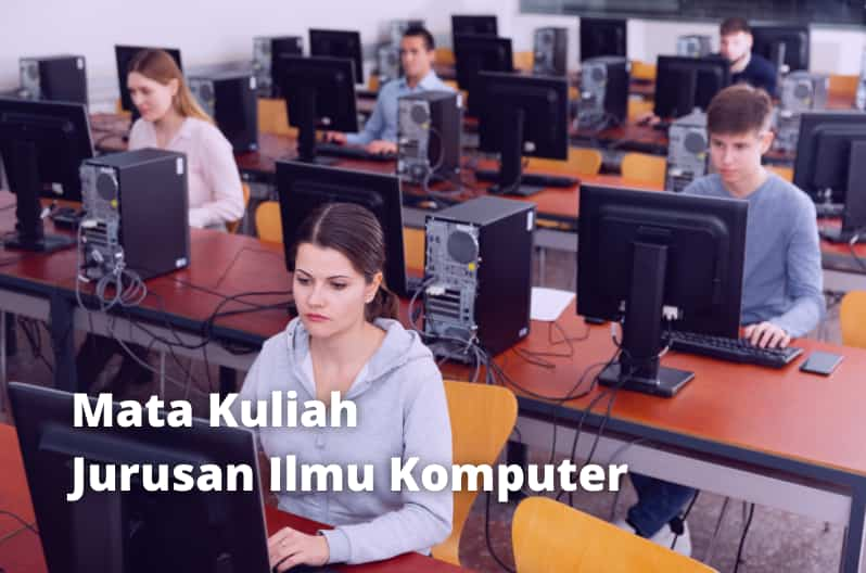 Mengenal Mata Kuliah Di Jurusan Ilmu Komputer