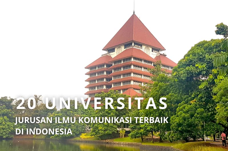 20 Universitas Dengan Jurusan Ilmu Komunikasi Terbaik 9890